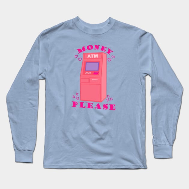 ATM Long Sleeve T-Shirt by Brunaesmanhott0